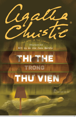 Agatha Christie. Thi thể trong thư viện - Một vụ án của Jane Marple