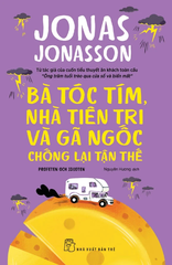 Bà tóc tím, nhà tiên tri và gã ngốc chống lại tận thế (Jonas jonaaaon)