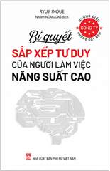 Những Điều Công Ty Không Dạy Bạn - Bí Quyết Sắp Xếp Tư Duy Của Người Làm Việc Năng Suất Cao