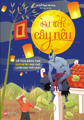 Sự Tích Cây Nêu - Cổ Tích Bằng Thơ Giúp Bé 4+ Học Chữ