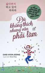 Dù Không Thích Nhưng Vẫn Phải Làm