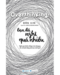 Bạn Đã Nghĩ Quá Nhiều