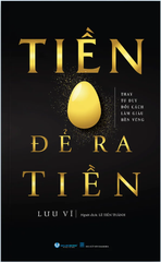 Tiền Đẻ Ra Tiền (Tái Bản 2025)