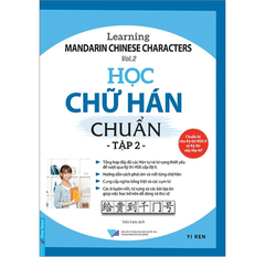Học Chữ Hán Chuẩn - Tập 2 - Yi Ren