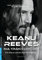Ma Trận Cuộc Đời Keanu Reeves - Marc Shapiro