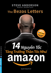 14 Nguyên Tắc Tăng Trưởng Thần Tốc Như Amazon - Steve Anderson, Karen Anderson