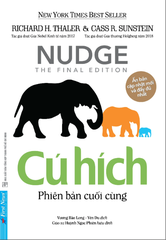 Cú Hích - Phiên Bản Cuối Cùng - Richard H.Thaler, Cass R. Sunstein