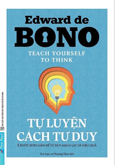 Tự Luyện Cách Tư Duy (Tái Bản 2023) - Edward De Bono