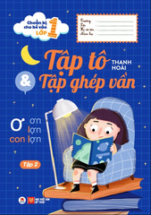 Chuẩn Bị Cho Bé Vào Lớp 1 - Tập Tô Và Tập Ghép Vần (Tập 2) (Tái Bản 2020)