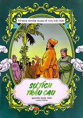 Tủ Sách Truyện Tranh Cổ Tích Việt Nam: Sự Tích Trầu Cau (Tái Bản 2020)