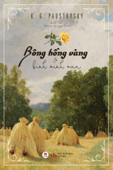 Bông Hồng Vàng Và Bình Minh Mưa (Tái Bản 2024)