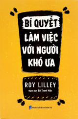 Bí Quyết Làm Việc Với Người Khó Ưa