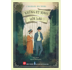 Những Kỳ Vọng Lớn Lao - Tập 2 - Charles Dickens