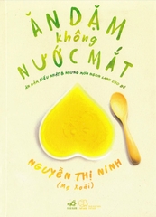 Ăn Dặm Không Nước Mắt - Nguyễn Thị Ninh