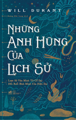 Những Anh Hùng Của Lịch Sử