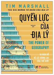 Quyền Lực Của Địa Lý - The Power Of Geography