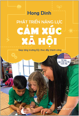 Phát Triển Năng Lực Cảm Xúc Xã Hội - Giúp Tăng Trưởng EQ, Thúc Đẩy Thành Công