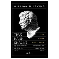 Thực Hành Khắc Kỷ - William B.Irvine