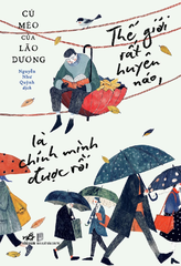 Thế Giới Rất Huyên Náo, Là Chính Mình Được Rồi