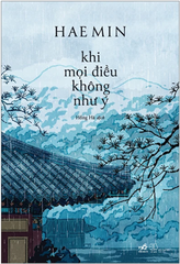 Khi Mọi Điều Không Như Ý