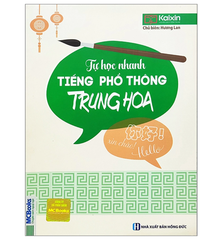 Tự Học Nhanh Tiếng Phổ Thông Trung Hoa (Có Hướng Dẫn Phần Mềm App Để Luyện Nghe) (Tái Bản 2022)