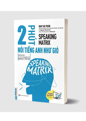 Speaking Matrix - 2 Phút Nói Tiếng Anh Như Gió - Kim Tea Yoon