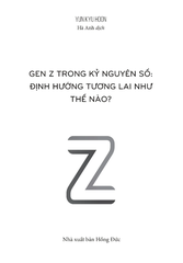 Genz Trong Kỷ Nguyên Số - Định Hướng Tương Lai Như Thế Nào? - Yun Kyo Hoon
