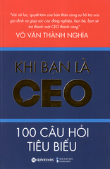 Khi Bạn Là Ceo - 100 Câu Hỏi Tiêu Biểu