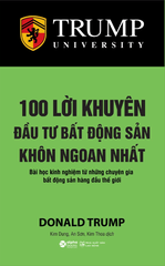 100 Lời Khuyên Đầu Tư Bất Động Sản Khôn Ngoan Nhất (Tái Bản 2022)