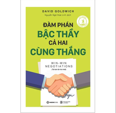 Đàm Phán Bậc Thầy Cả Hai Cùng Thắng - Tái Bản 2019 - David Goldwich