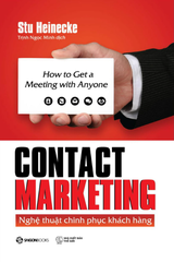 Contact Marketing - Nghệ Thuật Chinh Phục Khách Hàng - Stu Heinecke