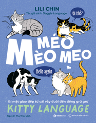 Méo Mèo Meo - Bí Mật Giao Tiếp Từ Cái Vẫy Đuôi Đến Tiếng Grừ Grừ