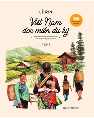 Việt Nam Dọc Miền Du Ký - Tập 1 (Bìa Cứng)