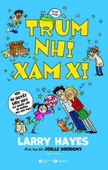 Trùm Nhí Xàm Xí - 101 Bí Quyết Siêu Hay Mà Người Lớn Sẽ Không Nói Cho Bạn