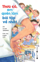 Thưa Cô, Em Quên Làm Bài Tập Về Nhà!