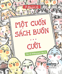 Một Cuốn Sách Buồn... Cười - Ở Đây Zui Nè