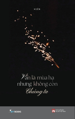 Vẫn là mùa hạ nhưng không còn chúng ta (TB 2023)
