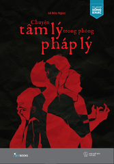 Chuyện Tâm Lý Trong Phòng Pháp Lý - Lê Bảo Ngọc