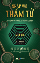 Murdle - Tập 2 - Nhập Vai Thám Tử 50 Vụ Án Từ Đơn Giản Đến Phức Tạp