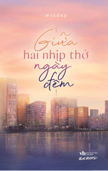 Giữa Hai Nhịp Thở Ngày Đêm