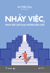 Nhảy Việc, Ngay Bây Giờ Hoặc Không Bao Giờ!