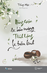 Nóng Giận Là Bản Năng - Tĩnh Lặng Là Bản Lĩnh