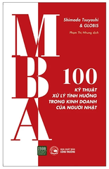 MBA - 100 Kỹ Thuật Xử Lý Tình Huống Trong Kinh Doanh Của Người Nhật