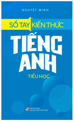 Sổ Tay Kiến Thức Tiếng Anh Tiểu Học (2022)