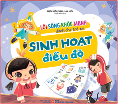 Lối Sống Khỏe Mạnh Dành Cho Trẻ Em - Sinh Hoạt Điều Độ