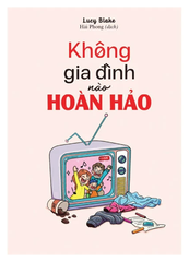 Không Gia Đình Nào Hoàn Hảo