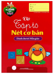Mai Em Vào Lớp 1 - Vở Tập Tô Nét Cơ Bản Dành Cho Trẻ Mẫu Giáo (Tái Bản 2024)