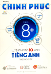 Chinh Phục Luyện Thi Vào 10 Môn Tiếng Anh Theo Chủ Đề