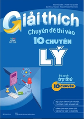 Giải Thích Chuyên Đề Thi Vào 10 Chuyên Lý