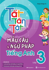 Tất Tần Tật Mẫu Câu Và Ngữ Pháp Tiếng Anh Lớp 3